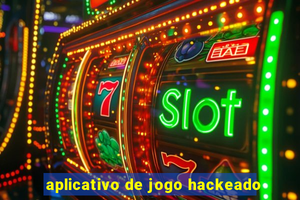 aplicativo de jogo hackeado